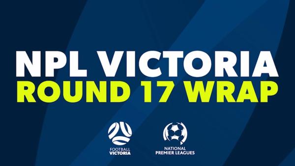 NPL Victoria Round 17 Wrap