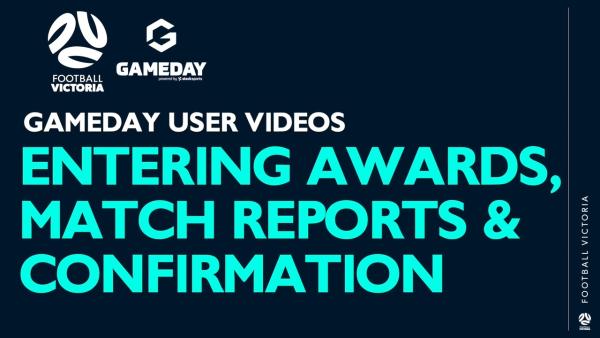 GameDay: Entering Awards, Match Reports and Match Confirmation