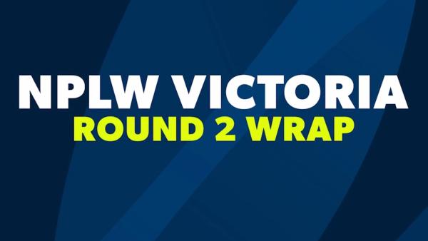 NPL Victoria Round 2 Wrap