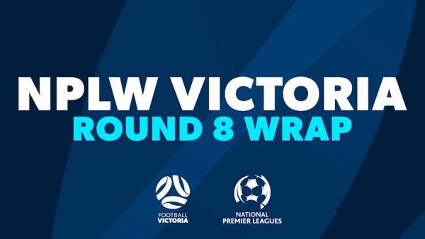 NPLW Victoria Round 8 Wrap